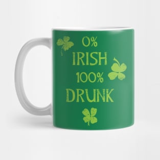 0% Irish 100% Drunk Paddys Day Mug